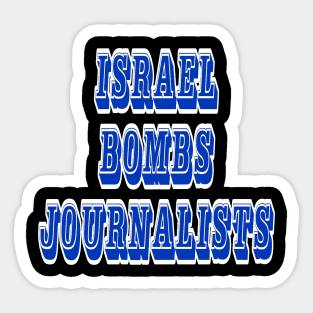 Israel Bombs Journalists - Back Sticker